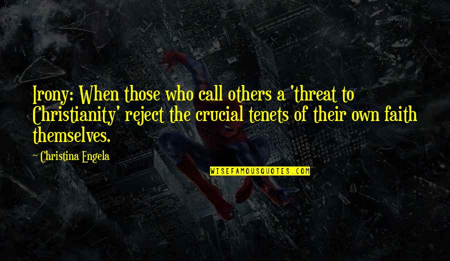 Quenon Name Quotes By Christina Engela: Irony: When those who call others a 'threat