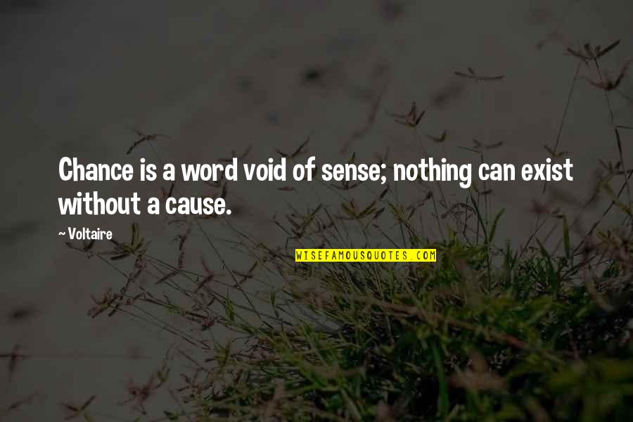 Quercetin Quotes By Voltaire: Chance is a word void of sense; nothing