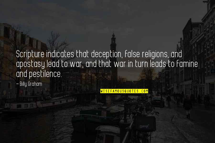 Quesada Pasiega Quotes By Billy Graham: Scripture indicates that deception, false religions, and apostasy Quesada Pasiega Quotes By Billy Graham: Scripture indicates that deception, false religions, and apostasy