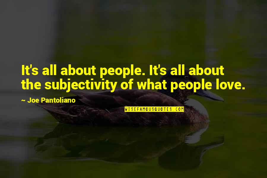 Quessenberry Titans Quotes By Joe Pantoliano: It's all about people. It's all about the
