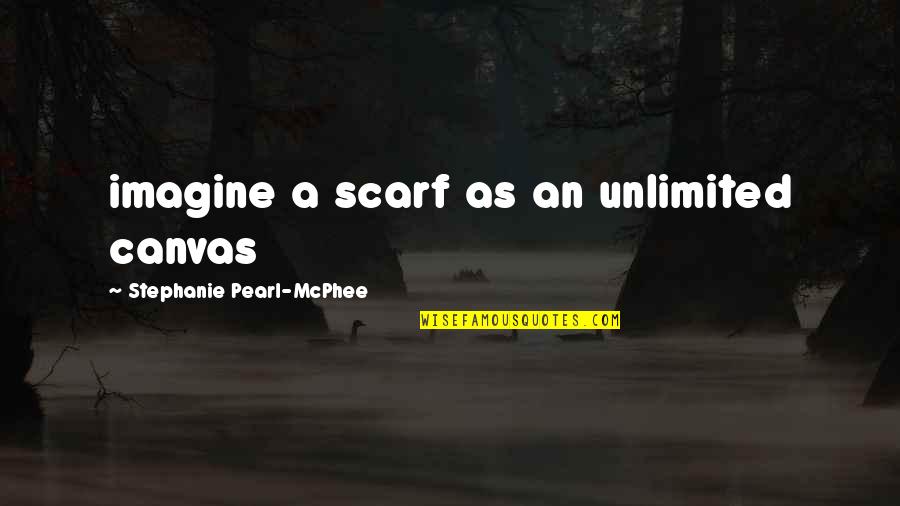 Question Does Sirius Quotes By Stephanie Pearl-McPhee: imagine a scarf as an unlimited canvas Question Does Sirius Quotes By Stephanie Pearl-McPhee: imagine a scarf as an unlimited canvas