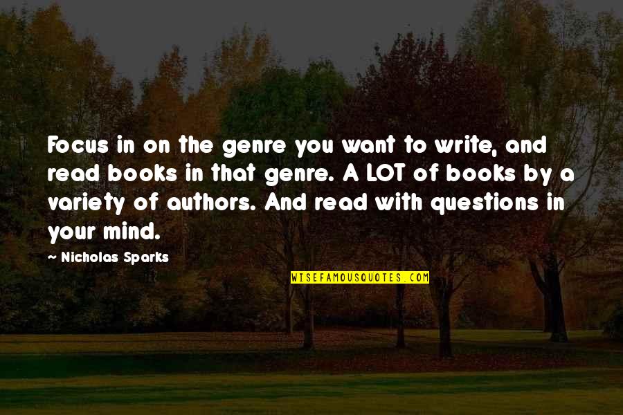 Questions On Quotes By Nicholas Sparks: Focus in on the genre you want to Questions On Quotes By Nicholas Sparks: Focus in on the genre you want to