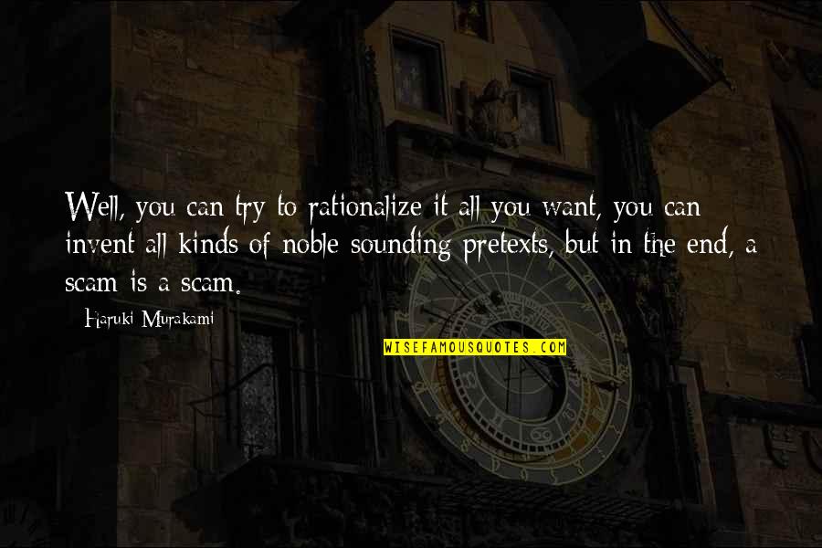 Quibello Quotes By Haruki Murakami: Well, you can try to rationalize it all Quibello Quotes By Haruki Murakami: Well, you can try to rationalize it all