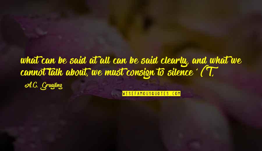 Quick Tomato Quotes By A.C. Grayling: what can be said at all can be Quick Tomato Quotes By A.C. Grayling: what can be said at all can be