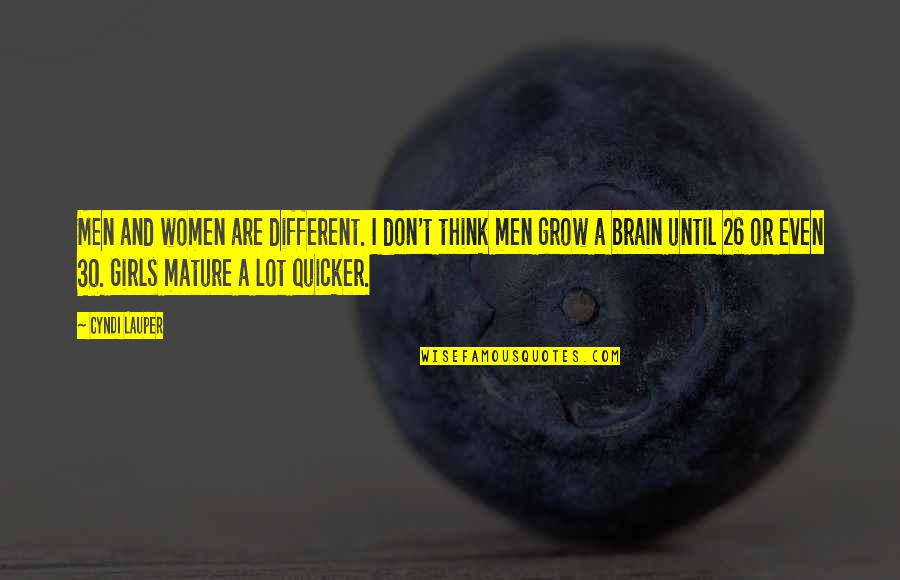 Quicker Quotes By Cyndi Lauper: Men and women are different. I don't think
