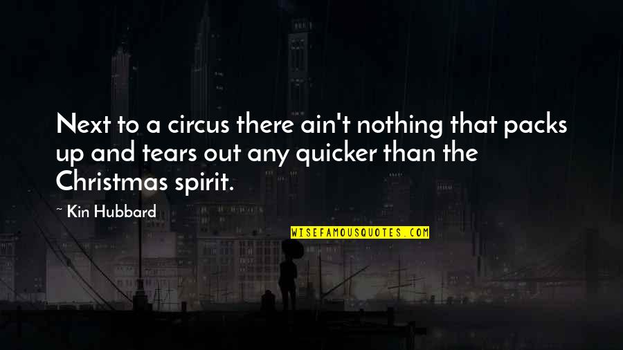Quicker Quotes By Kin Hubbard: Next to a circus there ain't nothing that