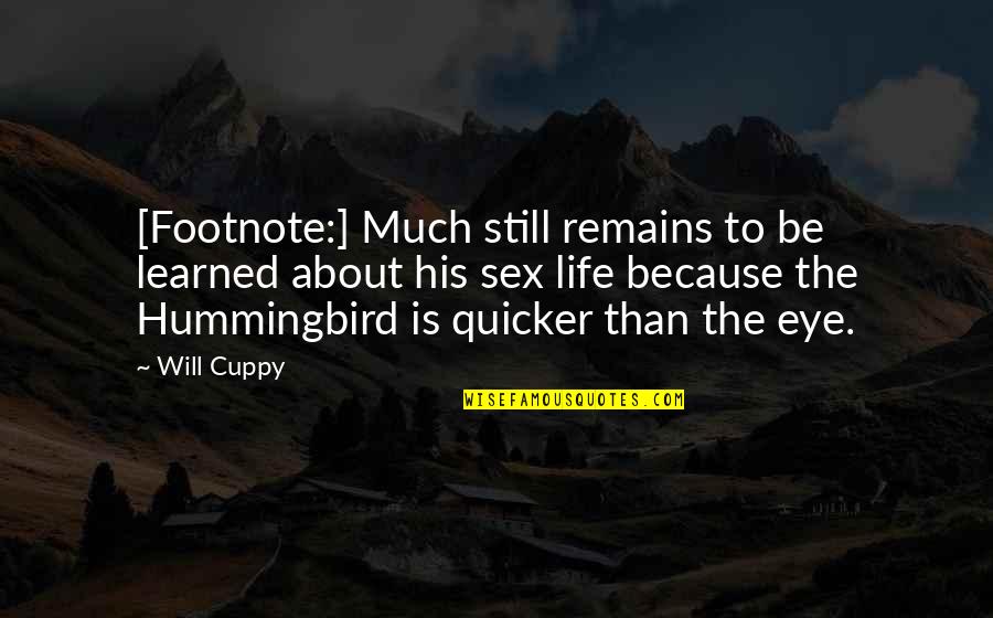 Quicker To Quotes By Will Cuppy: [Footnote:] Much still remains to be learned about