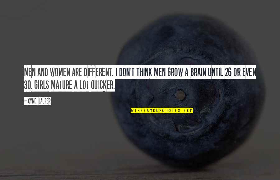Quicker'n Quotes By Cyndi Lauper: Men and women are different. I don't think