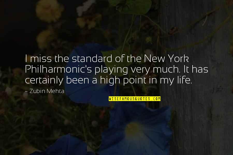 Quickfang Quotes By Zubin Mehta: I miss the standard of the New York