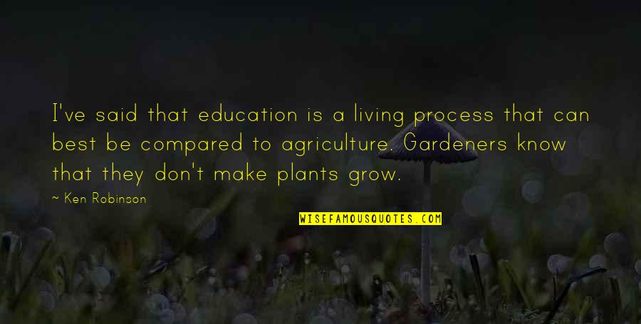 Quickfish 3i Quotes By Ken Robinson: I've said that education is a living process