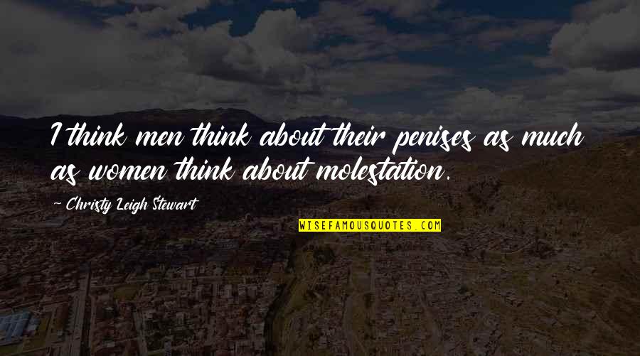 Quickfish 5i Quotes By Christy Leigh Stewart: I think men think about their penises as Quickfish 5i Quotes By Christy Leigh Stewart: I think men think about their penises as