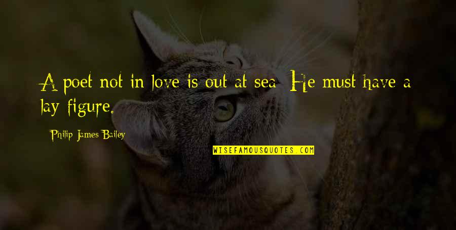 Quiebras En Quotes By Philip James Bailey: A poet not in love is out at Quiebras En Quotes By Philip James Bailey: A poet not in love is out at