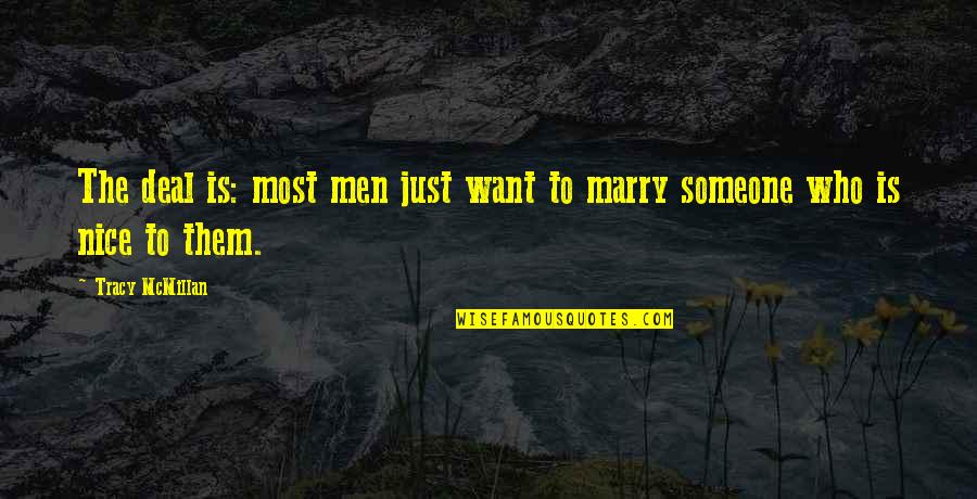 Quiet Moment Quote Quotes By Tracy McMillan: The deal is: most men just want to