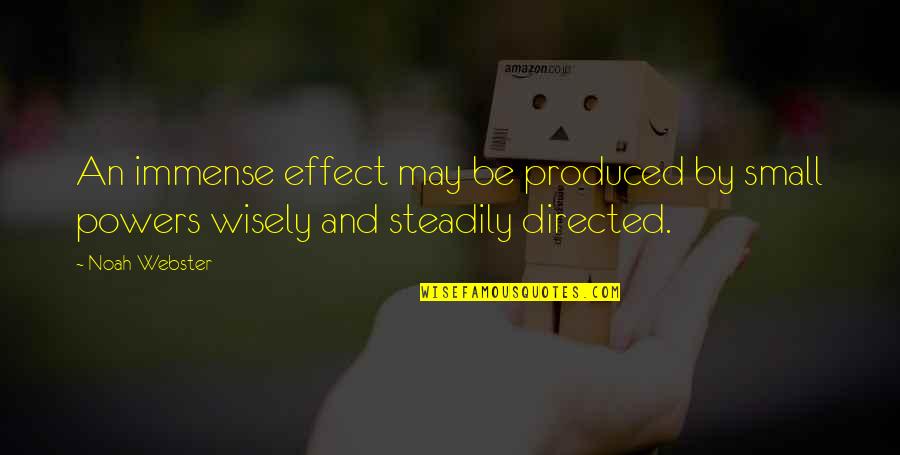 Quillichew Er Quotes By Noah Webster: An immense effect may be produced by small