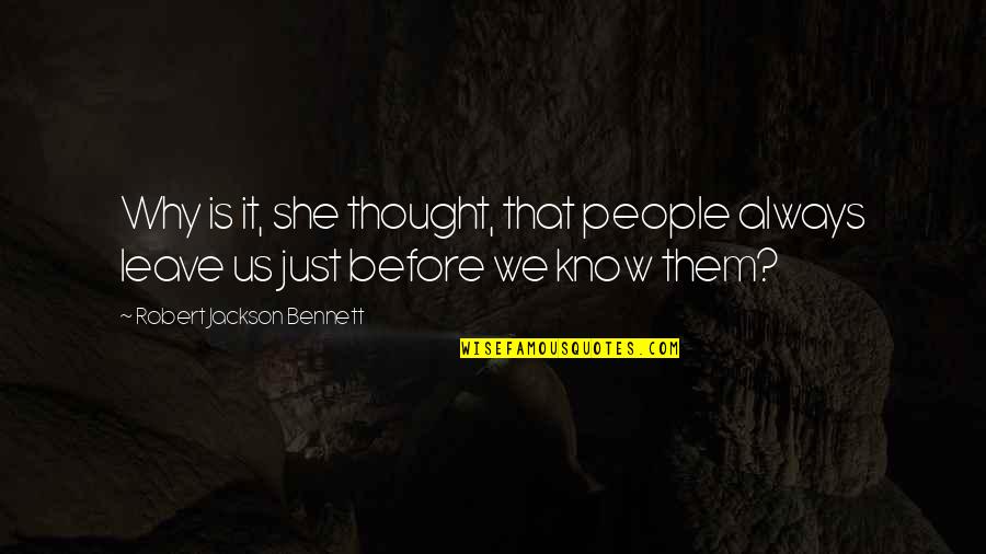 Quillichew Reviews Quotes By Robert Jackson Bennett: Why is it, she thought, that people always Quillichew Reviews Quotes By Robert Jackson Bennett: Why is it, she thought, that people always