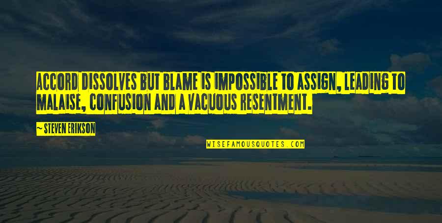 Quina Resultado Quotes By Steven Erikson: Accord dissolves but blame is impossible to assign, Quina Resultado Quotes By Steven Erikson: Accord dissolves but blame is impossible to assign,