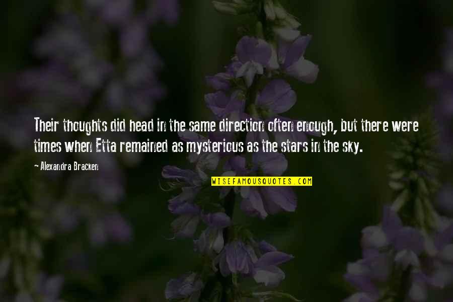 Quincetta Quotes By Alexandra Bracken: Their thoughts did head in the same direction Quincetta Quotes By Alexandra Bracken: Their thoughts did head in the same direction