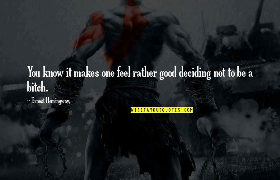 Quindici Anni Quotes By Ernest Hemingway,: You know it makes one feel rather good