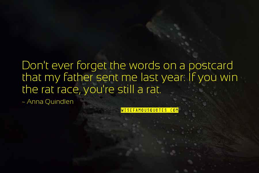 Quindlen Anna Quotes By Anna Quindlen: Don't ever forget the words on a postcard Quindlen Anna Quotes By Anna Quindlen: Don't ever forget the words on a postcard