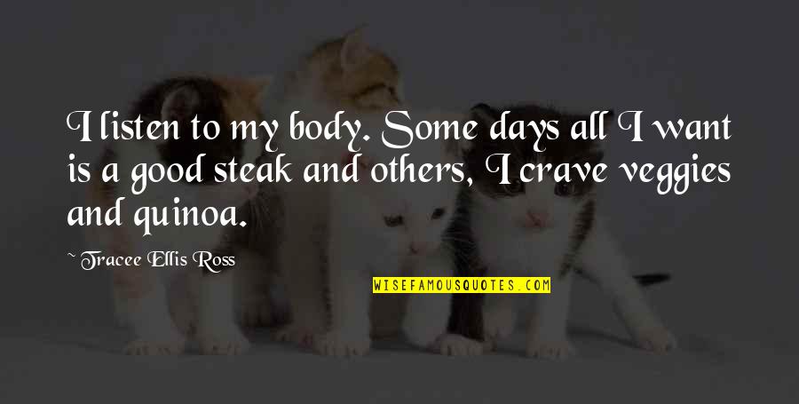 Quinoa Quotes By Tracee Ellis Ross: I listen to my body. Some days all Quinoa Quotes By Tracee Ellis Ross: I listen to my body. Some days all