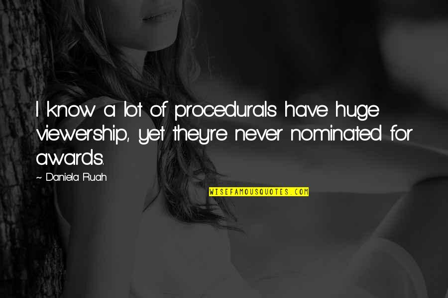Quinshay Quotes By Daniela Ruah: I know a lot of procedurals have huge
