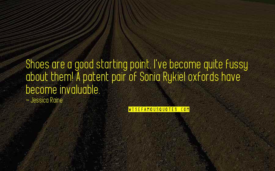 Quintal To Kg Quotes By Jessica Raine: Shoes are a good starting point. I've become Quintal To Kg Quotes By Jessica Raine: Shoes are a good starting point. I've become