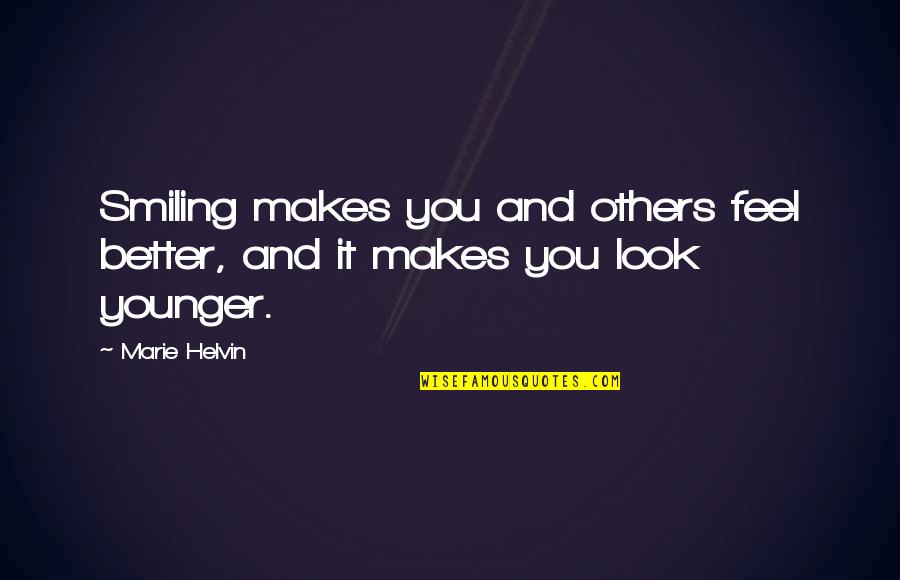 Quintana Roo Tri Quotes By Marie Helvin: Smiling makes you and others feel better, and