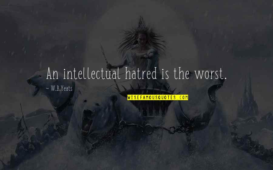 Quintanar Upholstered Quotes By W.B.Yeats: An intellectual hatred is the worst. Quintanar Upholstered Quotes By W.B.Yeats: An intellectual hatred is the worst.