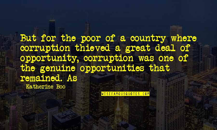 Quintaroo Quotes By Katherine Boo: But for the poor of a country where