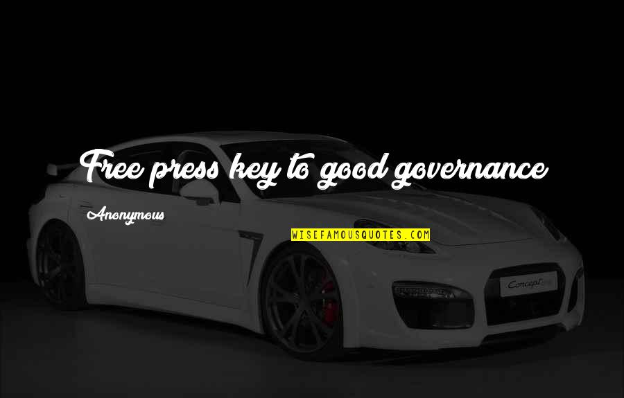 Quinteros Wood Quotes By Anonymous: Free press key to good governance