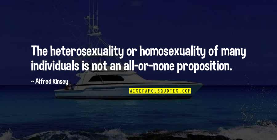 Quintet Quotes By Alfred Kinsey: The heterosexuality or homosexuality of many individuals is Quintet Quotes By Alfred Kinsey: The heterosexuality or homosexuality of many individuals is