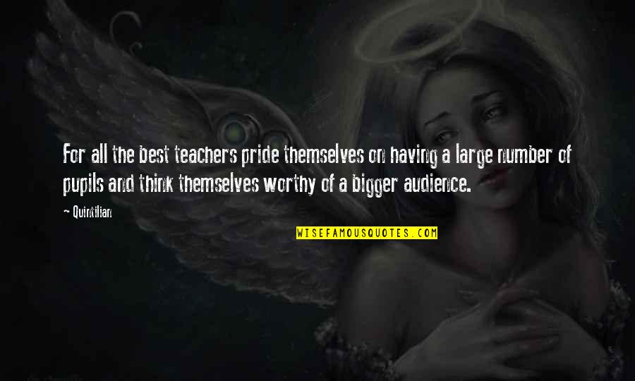 Quintilian Quotes By Quintilian: For all the best teachers pride themselves on