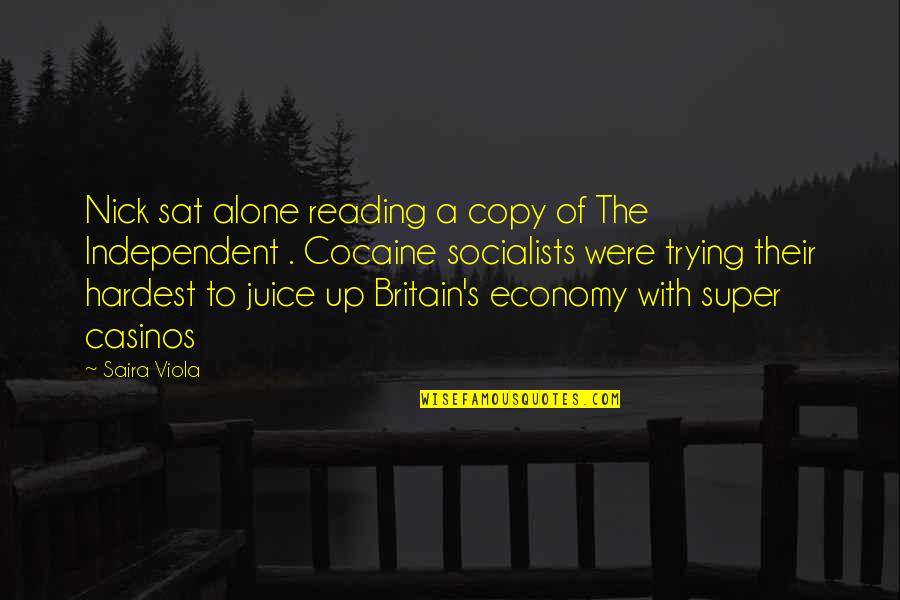 Quinzon Quotes By Saira Viola: Nick sat alone reading a copy of The