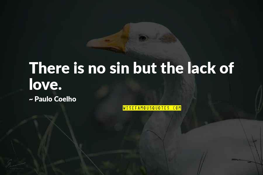 Quipe Dolls Quotes By Paulo Coelho: There is no sin but the lack of