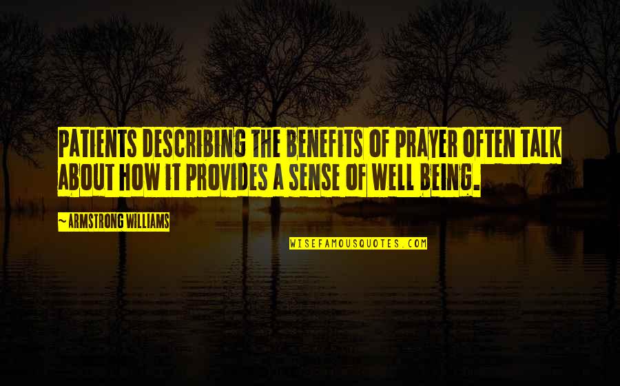 Quipes Dominicanos Quotes By Armstrong Williams: Patients describing the benefits of prayer often talk
