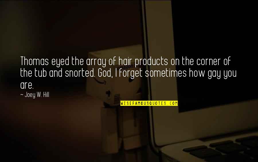 Quiret Quotes By Joey W. Hill: Thomas eyed the array of hair products on