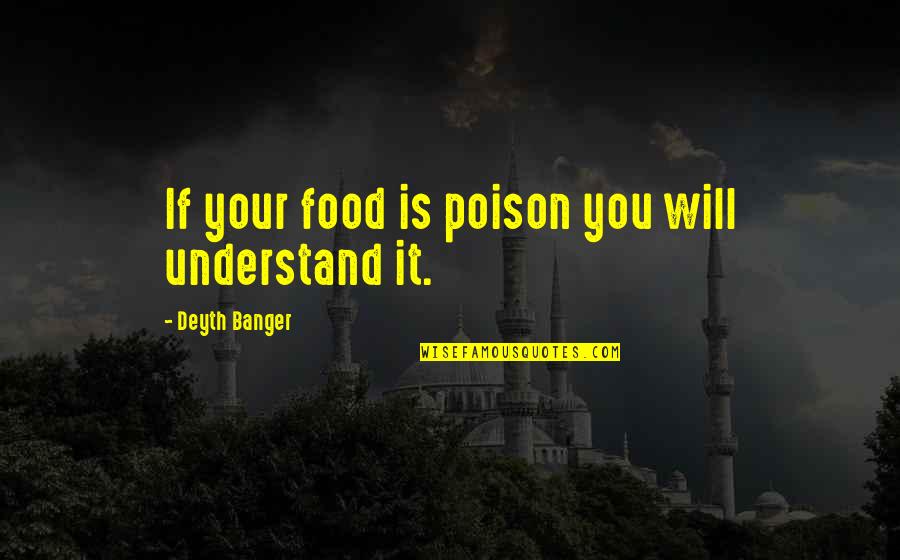 Quirkier Crossword Quotes By Deyth Banger: If your food is poison you will understand Quirkier Crossword Quotes By Deyth Banger: If your food is poison you will understand