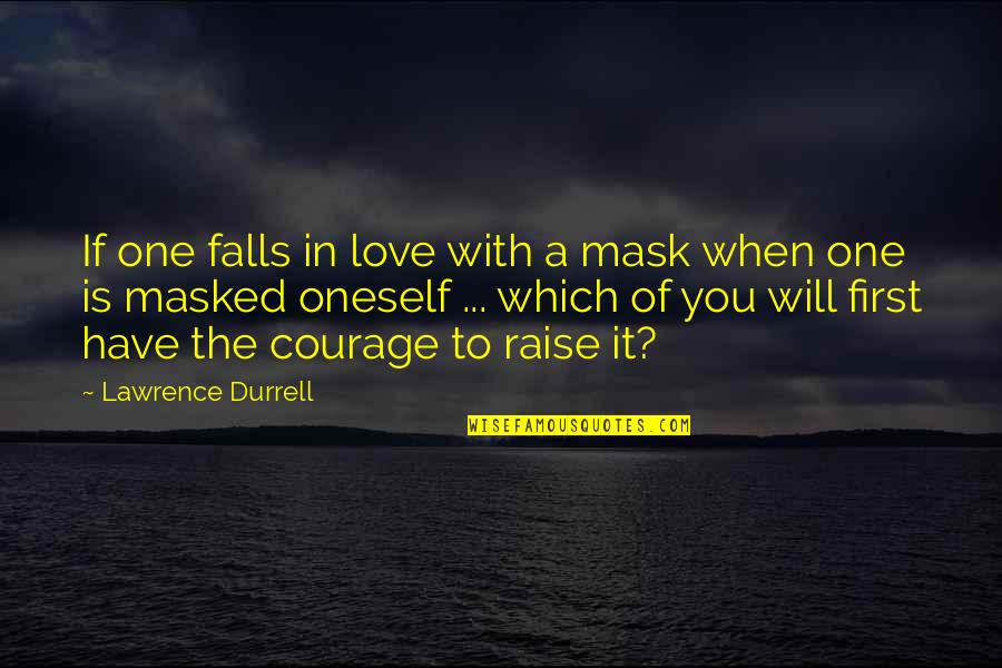Quirkier Crossword Quotes By Lawrence Durrell: If one falls in love with a mask Quirkier Crossword Quotes By Lawrence Durrell: If one falls in love with a mask
