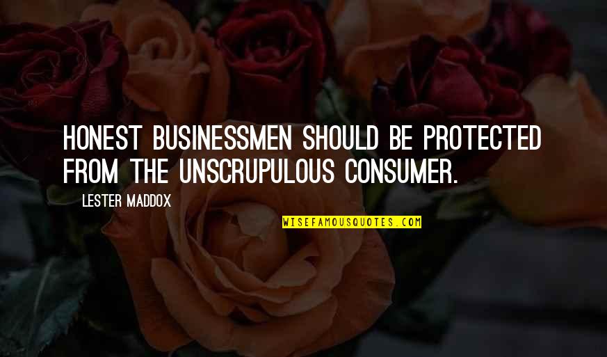 Quiroz Chiropractic Quotes By Lester Maddox: Honest businessmen should be protected from the unscrupulous