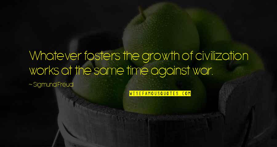 Quisto No Ovario Quotes By Sigmund Freud: Whatever fosters the growth of civilization works at