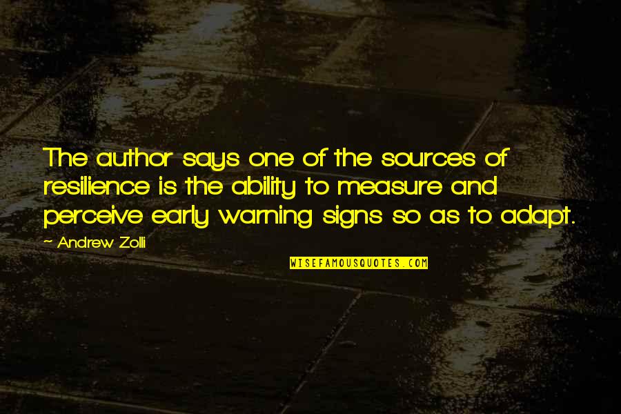 Quisto Traiteur Quotes By Andrew Zolli: The author says one of the sources of Quisto Traiteur Quotes By Andrew Zolli: The author says one of the sources of
