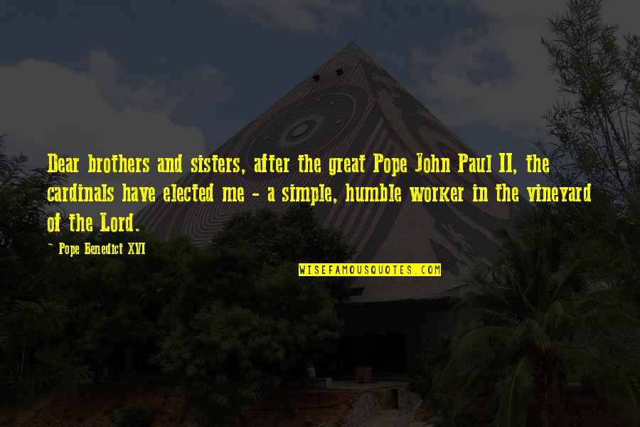 Quit My Job Funny Quotes By Pope Benedict XVI: Dear brothers and sisters, after the great Pope Quit My Job Funny Quotes By Pope Benedict XVI: Dear brothers and sisters, after the great Pope