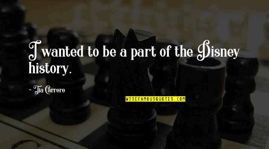 Quitando Tapa Quotes By Tia Carrere: I wanted to be a part of the Quitando Tapa Quotes By Tia Carrere: I wanted to be a part of the