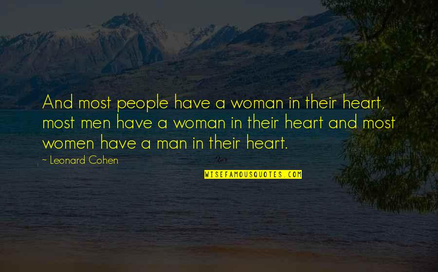 Quivered Define Quotes By Leonard Cohen: And most people have a woman in their