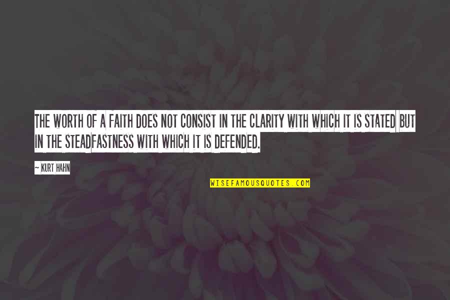 Quoque Fallacy Quotes By Kurt Hahn: The worth of a faith does not consist