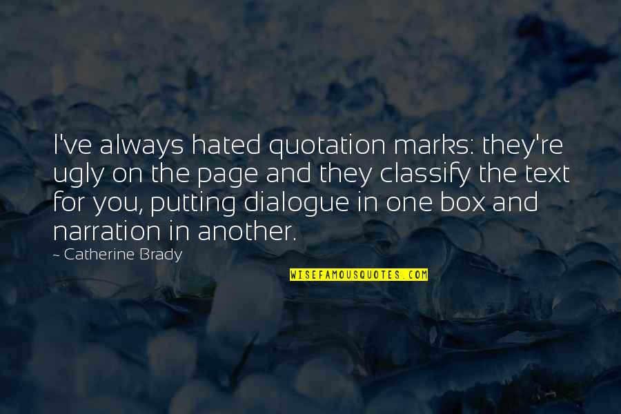 Quotation Marks Within A Quotes By Catherine Brady: I've always hated quotation marks: they're ugly on Quotation Marks Within A Quotes By Catherine Brady: I've always hated quotation marks: they're ugly on