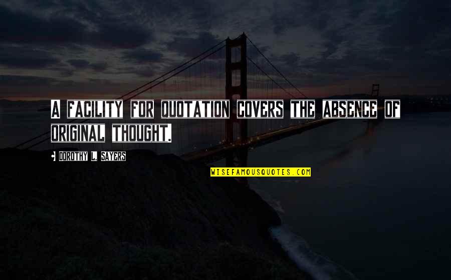 Quotation Vs Quotes By Dorothy L. Sayers: A facility for quotation covers the absence of Quotation Vs Quotes By Dorothy L. Sayers: A facility for quotation covers the absence of