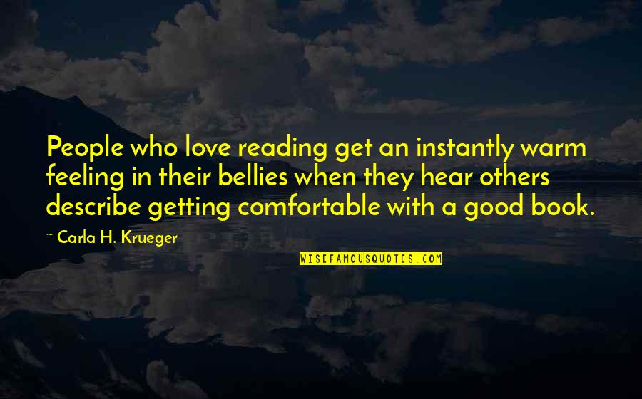 Quote Reading Quotes By Carla H. Krueger: People who love reading get an instantly warm