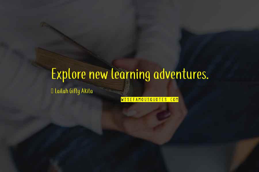 Quote Reading Quotes By Lailah Gifty Akita: Explore new learning adventures.