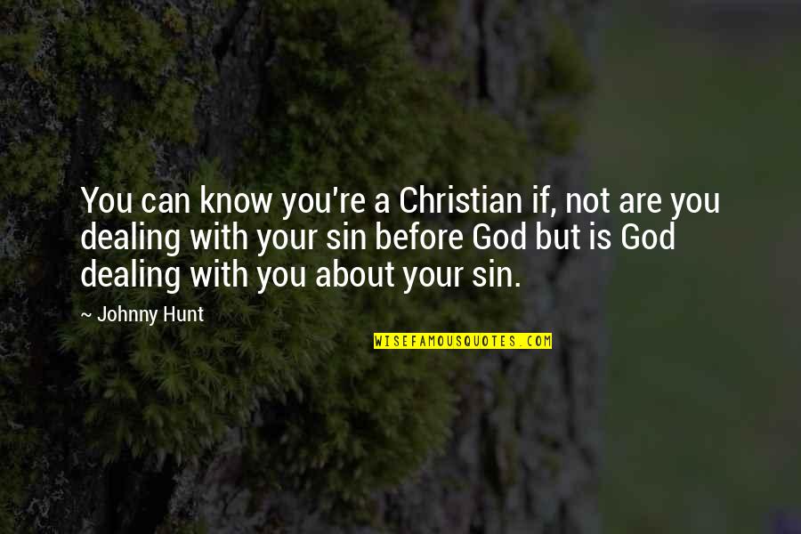 Quotes Accion De Gracias Quotes By Johnny Hunt: You can know you're a Christian if, not